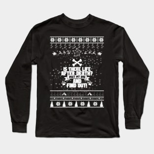 Merry Christmas LIFE DEATH Long Sleeve T-Shirt